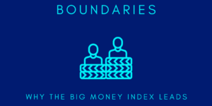 boundaries why the big money index leads