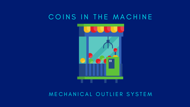COINS IN THE MACHINE