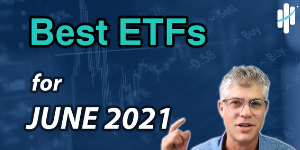 best ETFs for June 2021