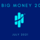 BIG MONEY 20 JULY 2021