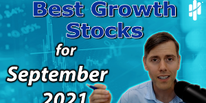 best growth stocks for september 2021