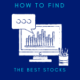 HOW TO FIND THE BEST STOCKS