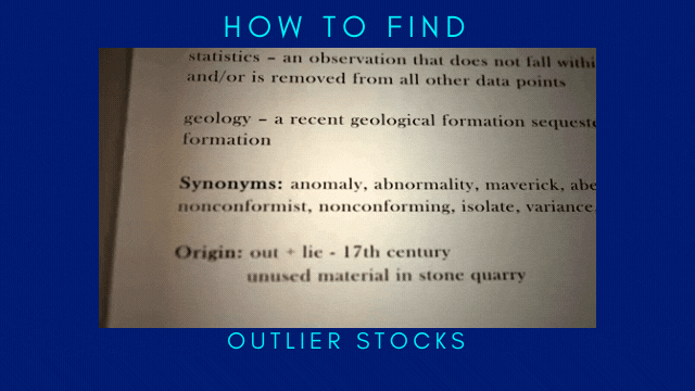 HOW TO FIND OUTLIER STOCKS