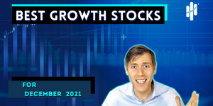 Best Growth stocks for December 2021