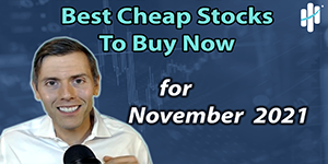 best cheap stocks to buy now november 2021