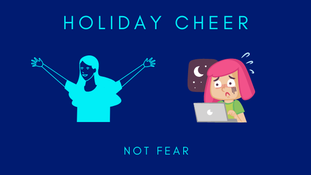 holiday cheer not fear