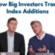 How Big Investors Trade Index Additions