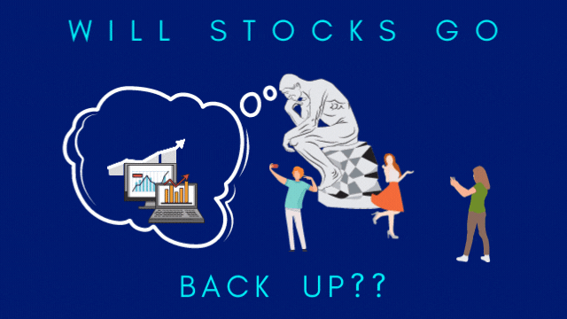 Will Stocks Go Back Up