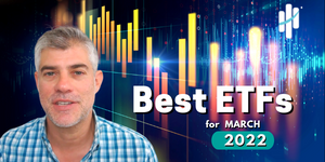 Best ETFs to Buy Now for March 2022