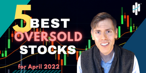 Best Oversold Stocks to Buy for April 2022