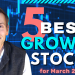 Best Growth Stocks to Buy for March 2022