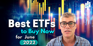 Best ETFs to Buy Now for June 2022