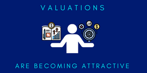 Valuations are Becoming Attractive