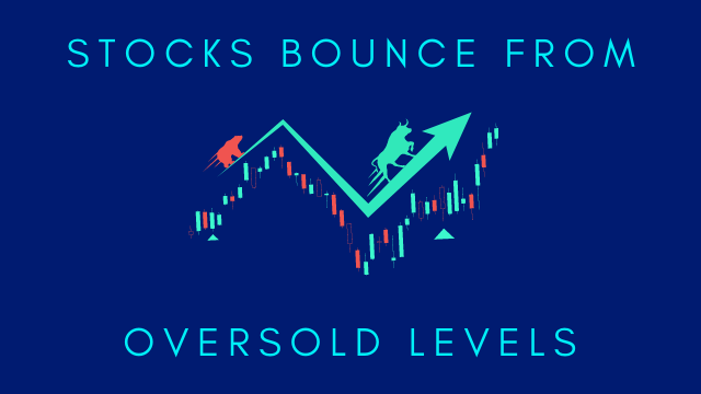 Stocks Bounce From Oversold Levels