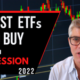 4 Best ETFs to Buy in a Recession for 2022
