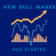 A New Bull Market Has Started