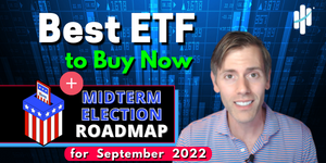Best ETF for September 2022 | Midterm Election Roadmap