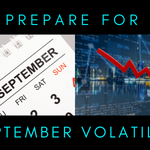 Prepare for September Volatility