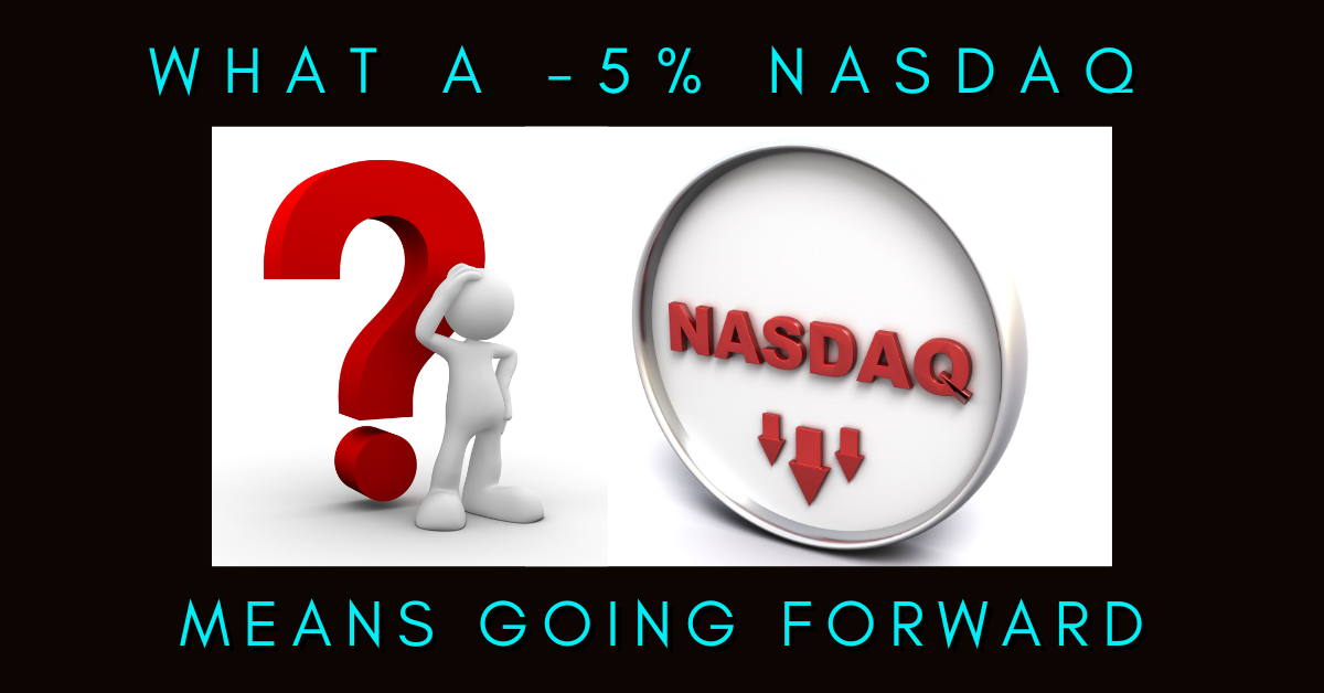 What a negative NASDAQ Means Going Forward