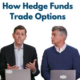 How Hedge Funds Trade Options